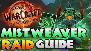 11.0 Mistweaver Guide for Raid War Within Season 1