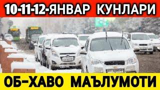 10-11-12-ЯНВАРЬ  КУНЛАРИ УЧУН ОБ-ХАВО МАЪЛУМОТИ