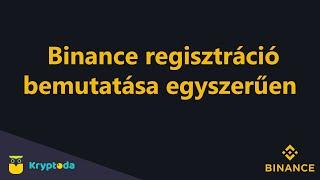 Binance Regisztráció - Egyszerűen Lépésről-Lépésre - 2021 ÖRÖK KEDVEZMÉNY LINKKEL