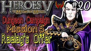 Heroes of Might & Magic 5 Let's Play | Part 20 | Dungeon | Raelag's Offer