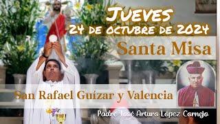  MISA DE HOY jueves 24 de Octubre 2024 - Padre Arturo Cornejo