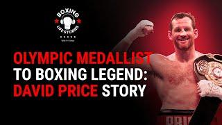 David Price: The Rise, Fall, and Comeback of a British Boxing Icon