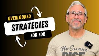 Overlooked EDC Strategies to Improve Your Game