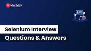 Top Selenium Interview Questions and Answers 2024 | Selenium Testing Interview Questions | MindMajix