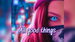 NRD1 - All good things (Lyrics/Lyrics Video)