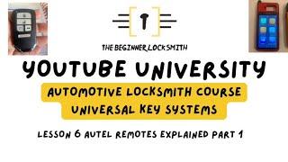 YouTube University Automotive Locksmith Course Universal key systems-Autel Remotes Explained part 1