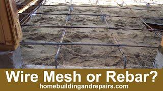 Wire Mesh For Concrete Slabs Usually Won't Work Well If Installed on Bottom