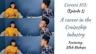 CAREERS 101: EP 1 | WITH BARATANG | A CAREER IN THE CRUISE SHIP INDUSTRY | SOUTH AFRICAN YOUTUBER