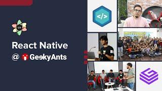 React Native at GeekyAnts | Why GeekyAnts? | Episode - 1 | GeekyAnts