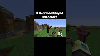 If DeadPool Played Minecraft #minecraft #minecraftmemes