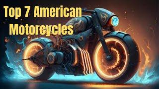 Top 7 American Motorcycles of 2023