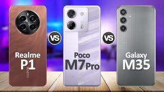 Poco M7 Pro VS Realme P1 VS Samsung Galaxy M35