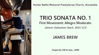 Trio Sonata No. 1: Allegro moderato (James Brew, Hunter Baillie Memorial Presbyterian, Annandale)