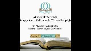 Akademik Yazımda Arapça Asıllı Kelimelerin Türkçe Karşılığı | Dr. Abdullah Hacıbekiroğlu