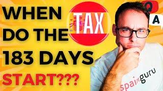 Tax Residency in Spain: When Does the 183-Day Period Start?