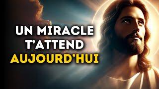  Un Miracle T'attend Aujourd'hui | Message de Dieu pour toi | Parole Divine