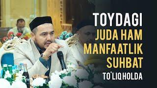 Shukurulloh Domla | To'ydagi juda ham go'zal suhbat