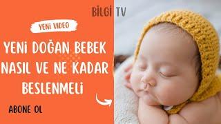 #Yeni #doğan #bebeğimi #nasıl ve ne kadar #beslemeliyim? #sağlık #bebekbakımı #bilgitv