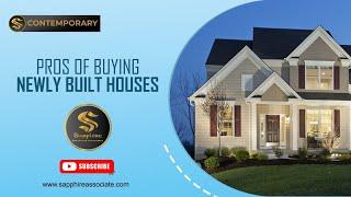 Pros of Buying Newly Built Houses - Sapphire Contemporary | Sapphire Builders & Associates