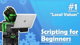 Local Values - Scripting for Beginners