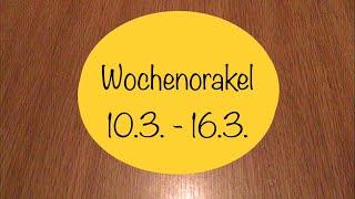 Wochenorakel 10.3.- 16.3..2025