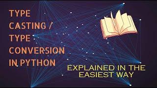 #3 Python Tutorial- Type Casting/Conversion in Python