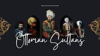 Ottoman Sultans (1299-1922)