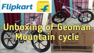 unboxing of cycle ll geoman cycle ll mountain cycle ll assemblling of cycle ll unboxing geoman cycle