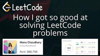 How I got so good at solving LeetCode problems