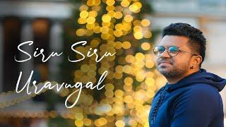 Siru Siru Uravugal | Nikhil Mathew |  Harris Jayaraj