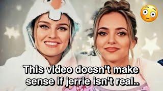 Jerrie moments that don’t make sense if Jerrie isn’t real..