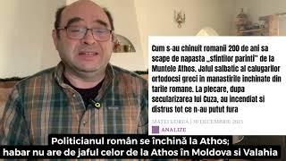 Călugării de la Athos, mari jefuitori ai Țărilor Române. Politicienii români fac sluj la Athos