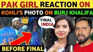 KOHLI'S PHOTO ON BURJ KHALIFA BEFORE FINAL, CHAMPIONS TROPHY 2025,PAK GIRLS REACTION ON TEAM INDIA