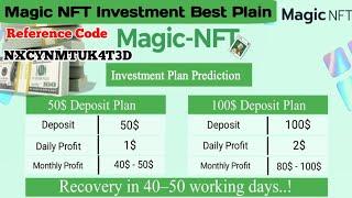 | Magic NFT investment Best Plain | Magic NFT Mai Deposit krna chaya ya nhe | |18 June 2025|