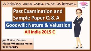 Past Examination & Sample Paper Solution| All India 2015C| Goodwill| Class12| Accounts@learnwithease