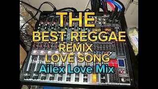 The Best Reggae Remix Love Song,