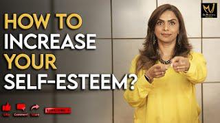 How to increase your Self-Esteem? Dr. Meghana Dikshit | English