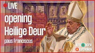 Paus Franciscus opent Heilige Deur | Start Jubeljaar 2025