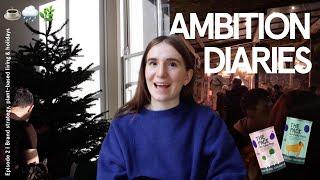 Ambition Diaries E02 | Brand strategy project, plant-based living & holiday shenanigans