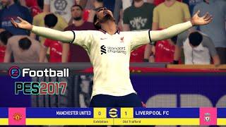 PES 2017 PATCH 2022 BY ELSTRIX NINO | NOSTALGIA MATCH | MANCHESTER UNITED VS LIVERPOOL