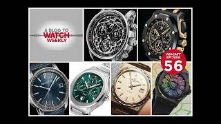 aBlogtoWatch Weekly Podcast #56: AP, Rolex, Patek, Tudor, Chopard, & Hublot With A Hint Of Piaget