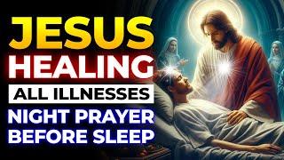 🩸JESUS ​​WILL BE YOUR DOCTOR TONIGHT - PRAYER FOR HEALING AND DELIVERANCE