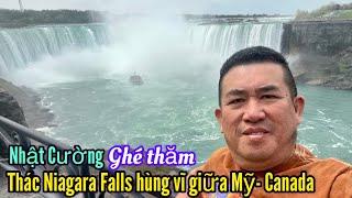 Nhật Cường ghé thăm thác Niagara Falls hùng vĩ giữa Mỹ- Canada