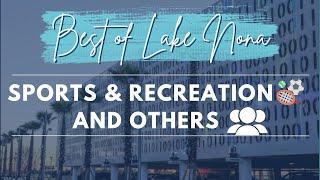 BEST OF LAKE NONA - SPORTS, RECREATION & MORE