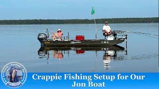 Crappie Fishing Setup for our Jon Boat