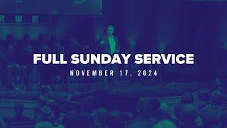 Full Sunday Service | November 17, 2024