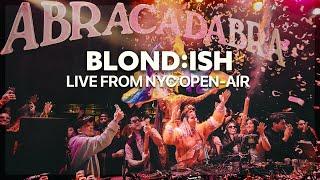 BLOND:ISH - Live from NYC Open-Air (Abracadabra Full Set 2024)