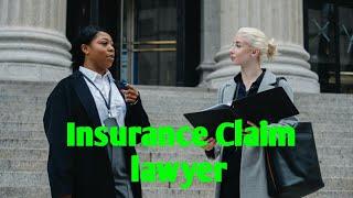 insurance claim lawyer