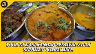 TOUR GILA MAKAN DI NASI KANDAQ FESTIVAL 2.0 DI SUNWAY PUTRA MALL