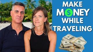 How to Make Money While Traveling - 10 Ways to Earn from Anywhere